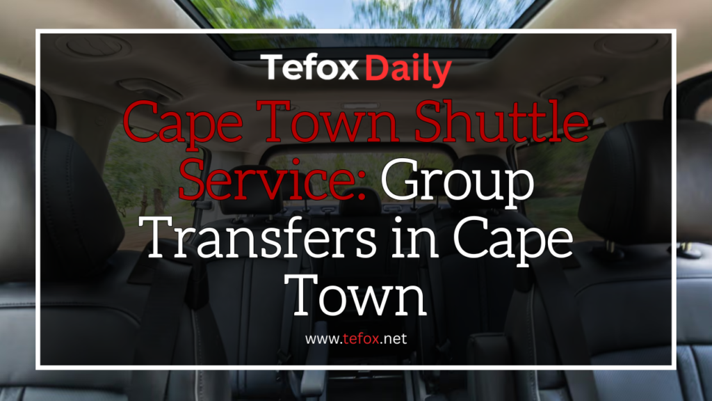 Cape Town Shuttle Service: Group Transfers in Cape Town Cape Town Shuttle Service: Group Transfers in Cape Town